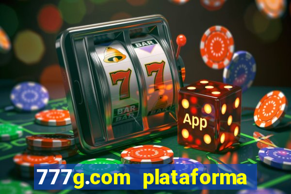 777g.com plataforma de jogos